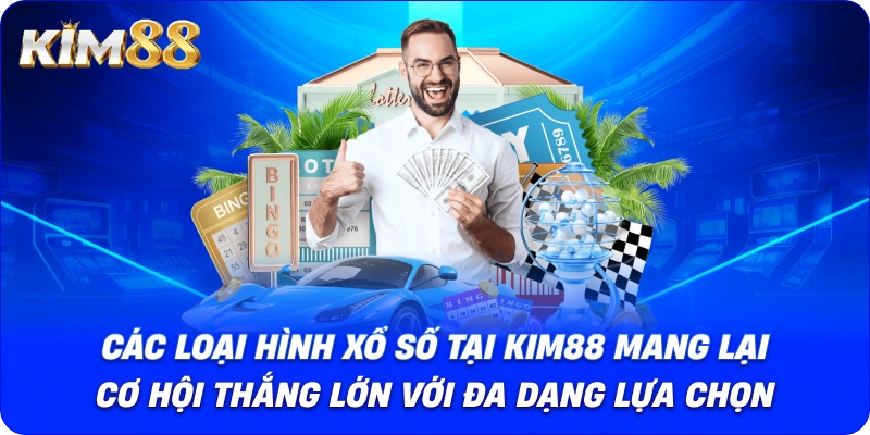 Các loại hình xổ số tại Kim88 mang lại cơ hội thắng lớn với đa dạng lựa chọn.