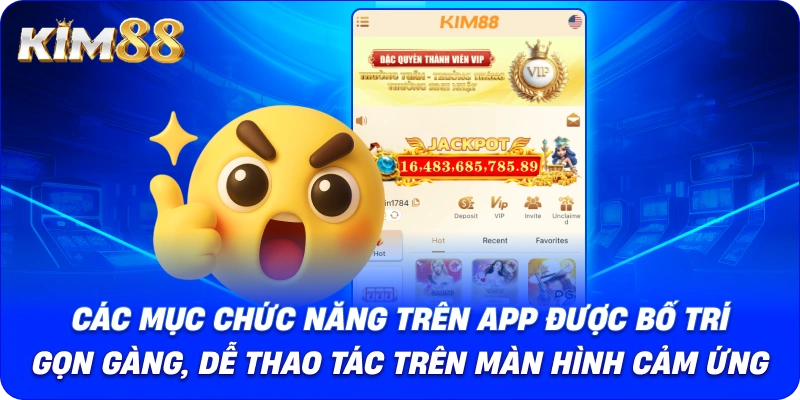 Các mục chức năng trên app được bố trí gọn gàng, dễ thao tác trên màn hình cảm ứng.